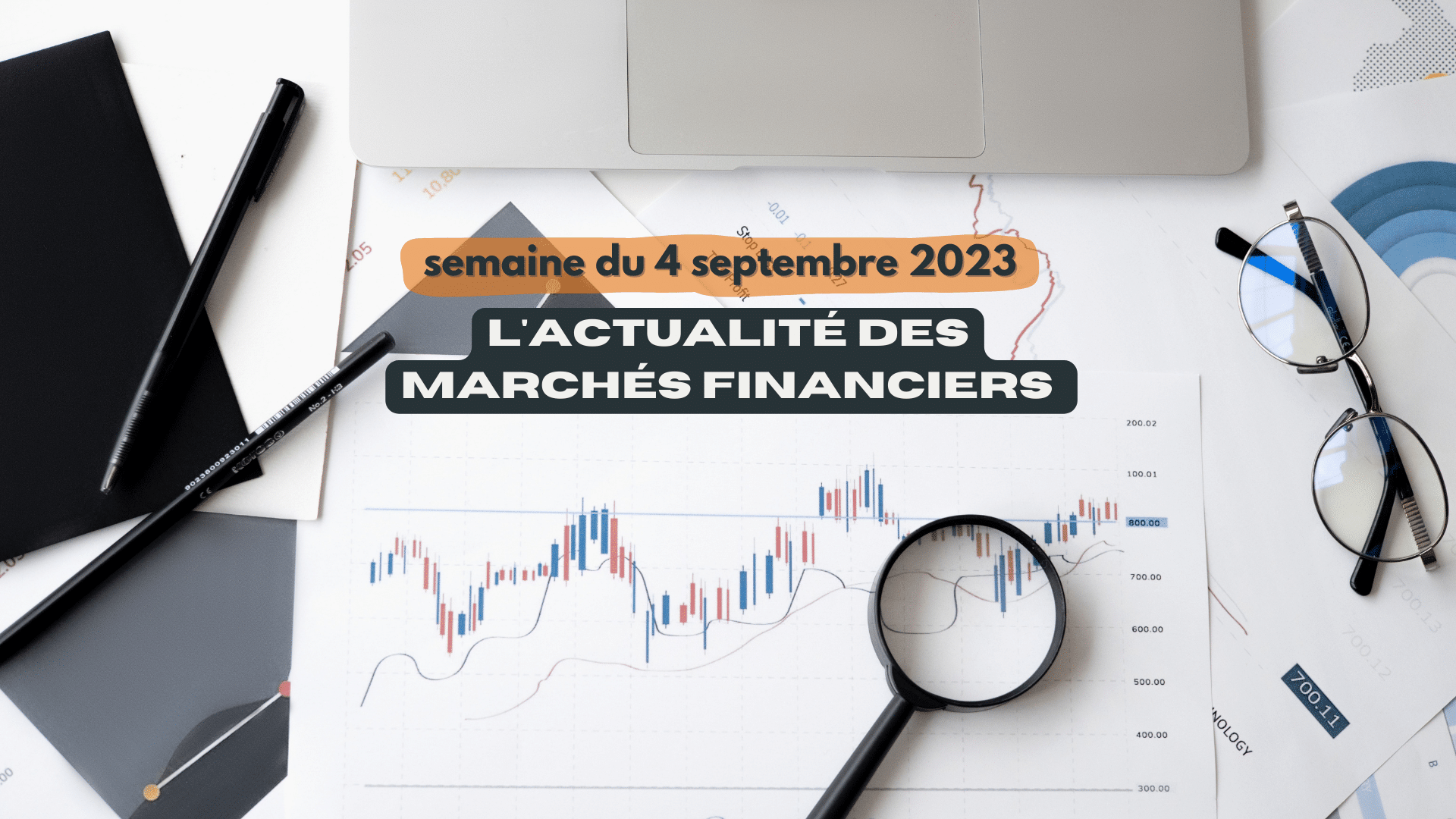 Actualité financière marchés financiers septembre 2023